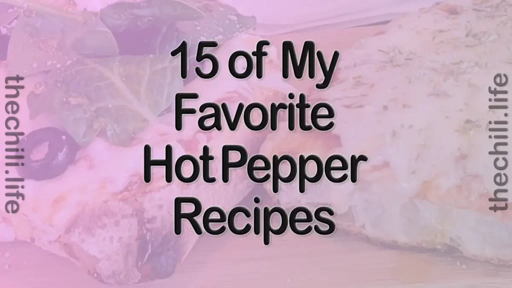 best hot pepper recipes listed